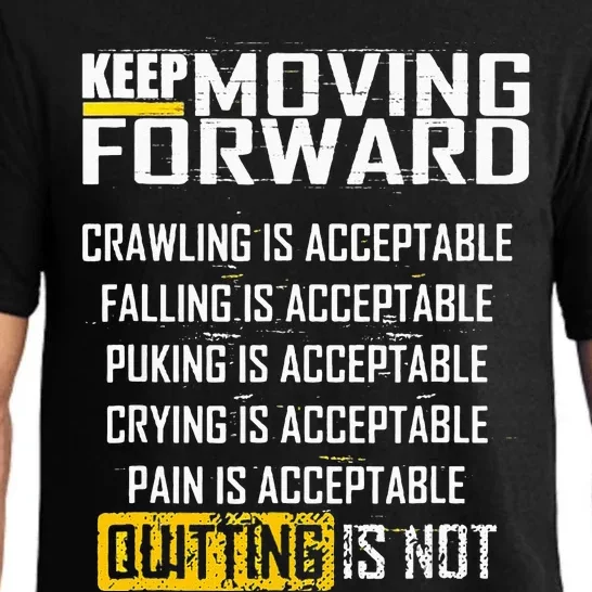 Keep moving forward quitting is not Pajama Set