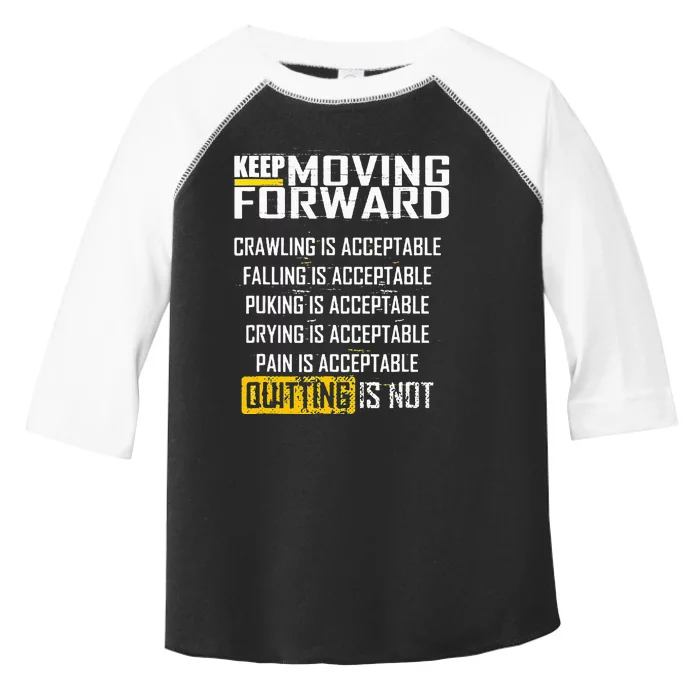 Keep moving forward quitting is not Toddler Fine Jersey T-Shirt