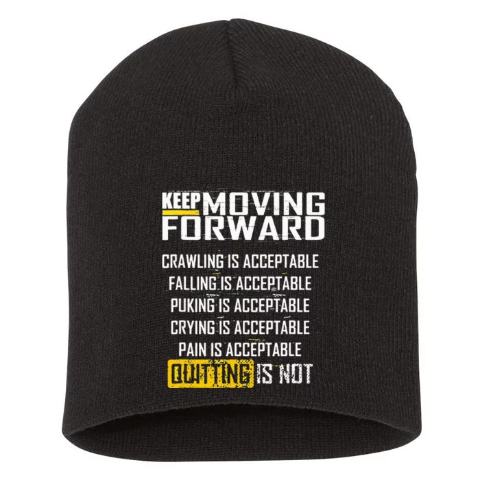 Keep moving forward quitting is not Short Acrylic Beanie