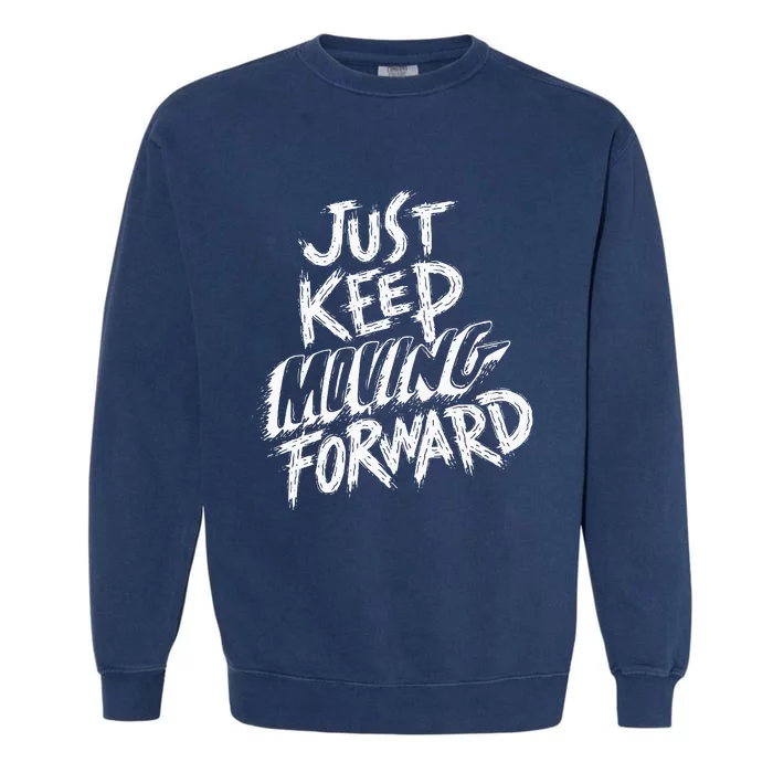 Keep Moving Forward Garment-Dyed Sweatshirt