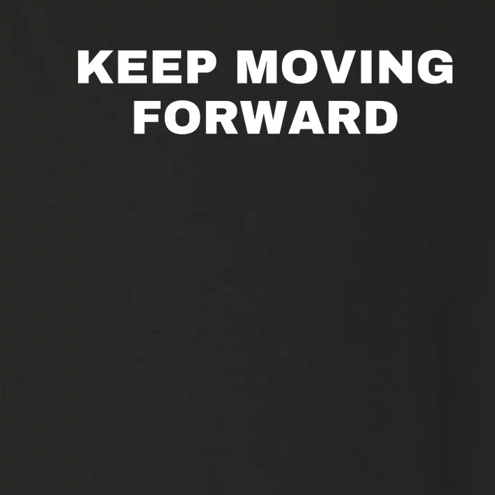 Keep Moving Forward Toddler Long Sleeve Shirt