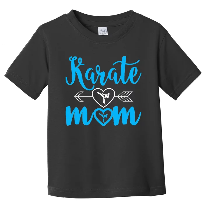 Karate Mom Funny Proud Karate Mom Toddler T-Shirt