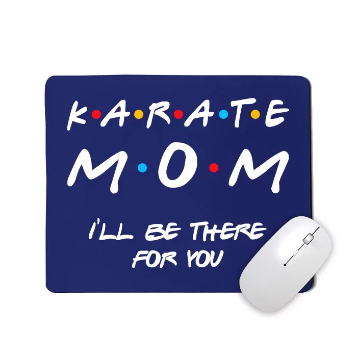 Karate Mom Girl Boy Mom For Wo Mom Life Mousepad