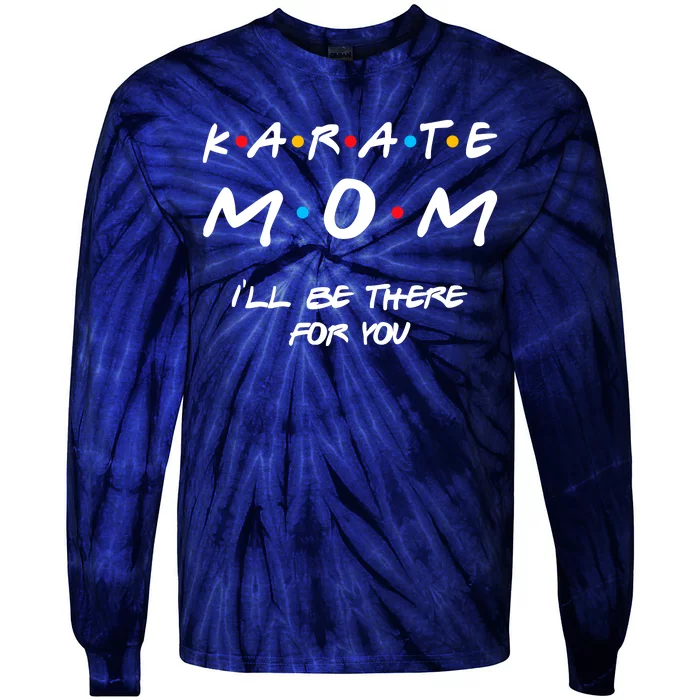 Karate Mom Girl Boy Mom For Wo Mom Life Tie-Dye Long Sleeve Shirt