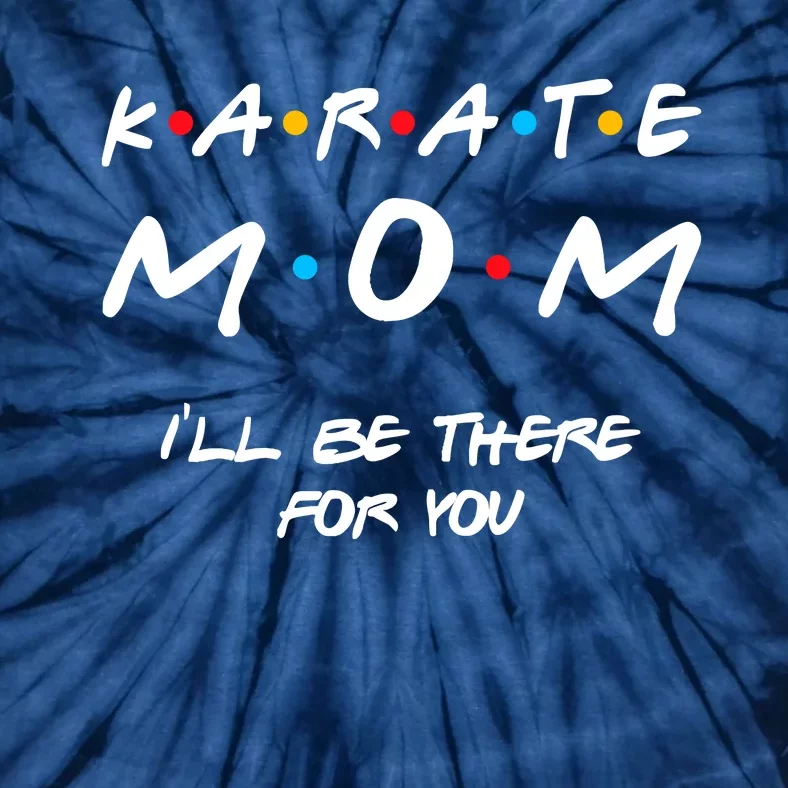 Karate Mom Girl Boy Mom For Wo Mom Life Tie-Dye T-Shirt