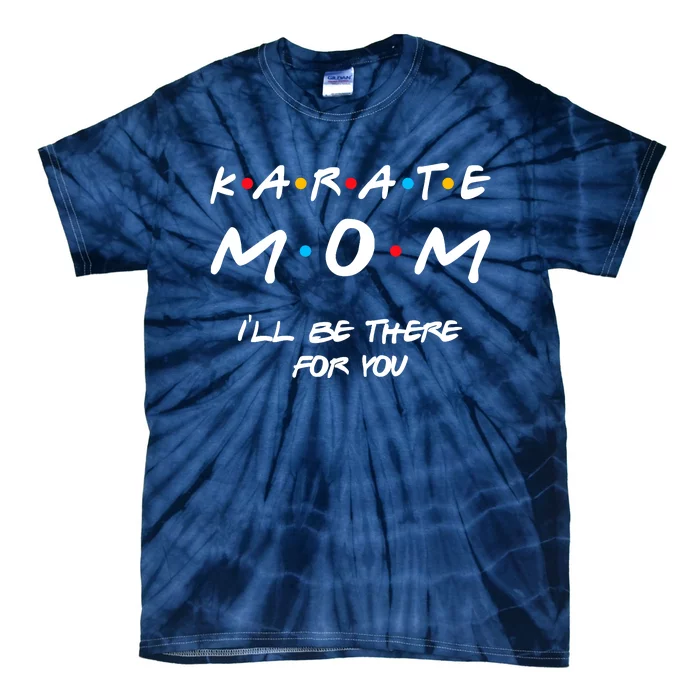 Karate Mom Girl Boy Mom For Wo Mom Life Tie-Dye T-Shirt