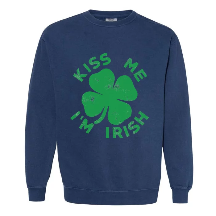 Kiss Me I'm Irish Funny Saint Patrick Day Garment-Dyed Sweatshirt