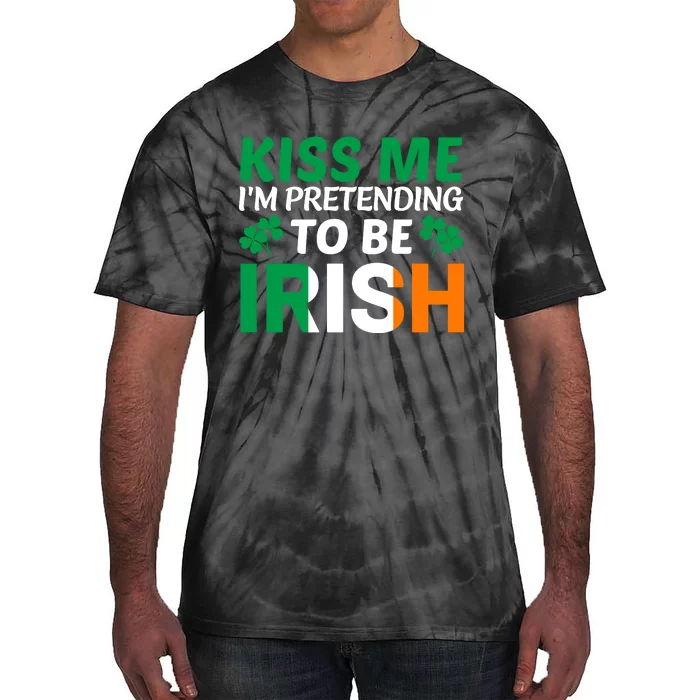 Kiss Me Im Pretending To Be Irish Tie-Dye T-Shirt