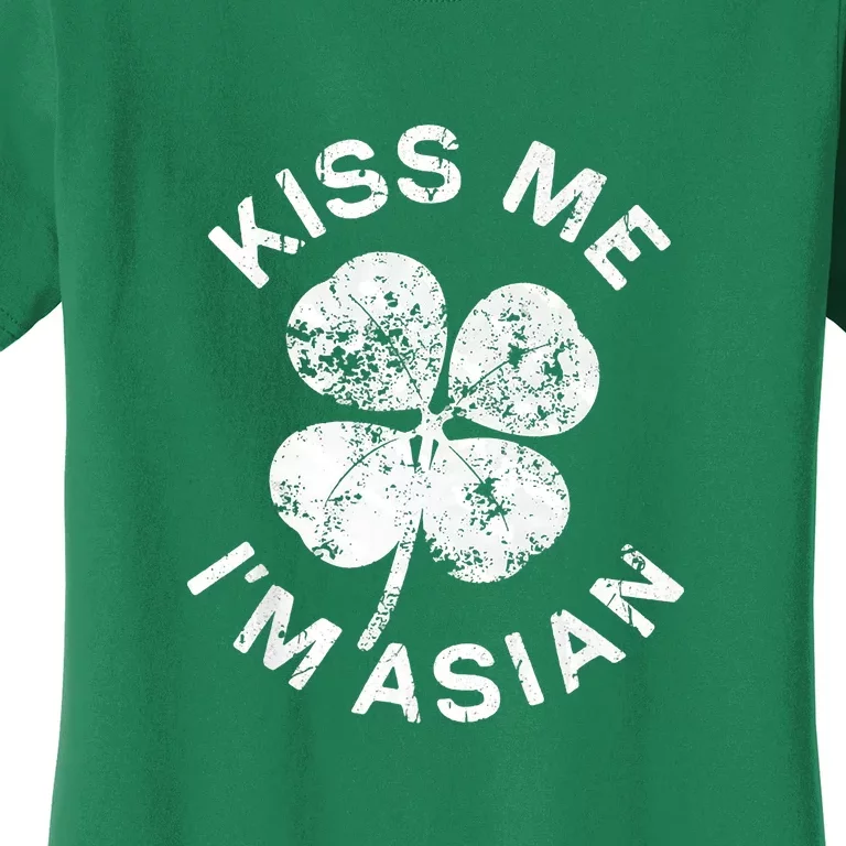 Kiss Me I'm Asian Saint Patrick Day Gift Women's T-Shirt