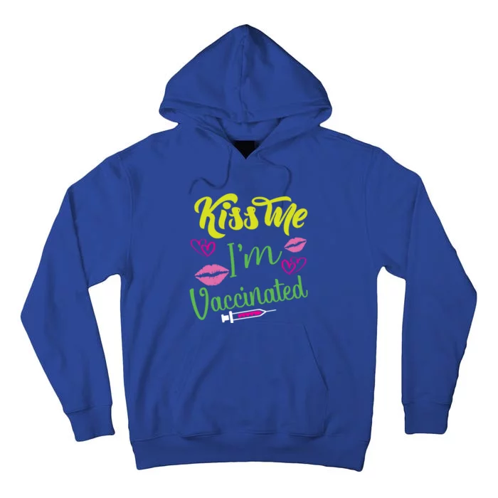 Kiss Me I'm And Vaccinated Funny Gift Tall Hoodie