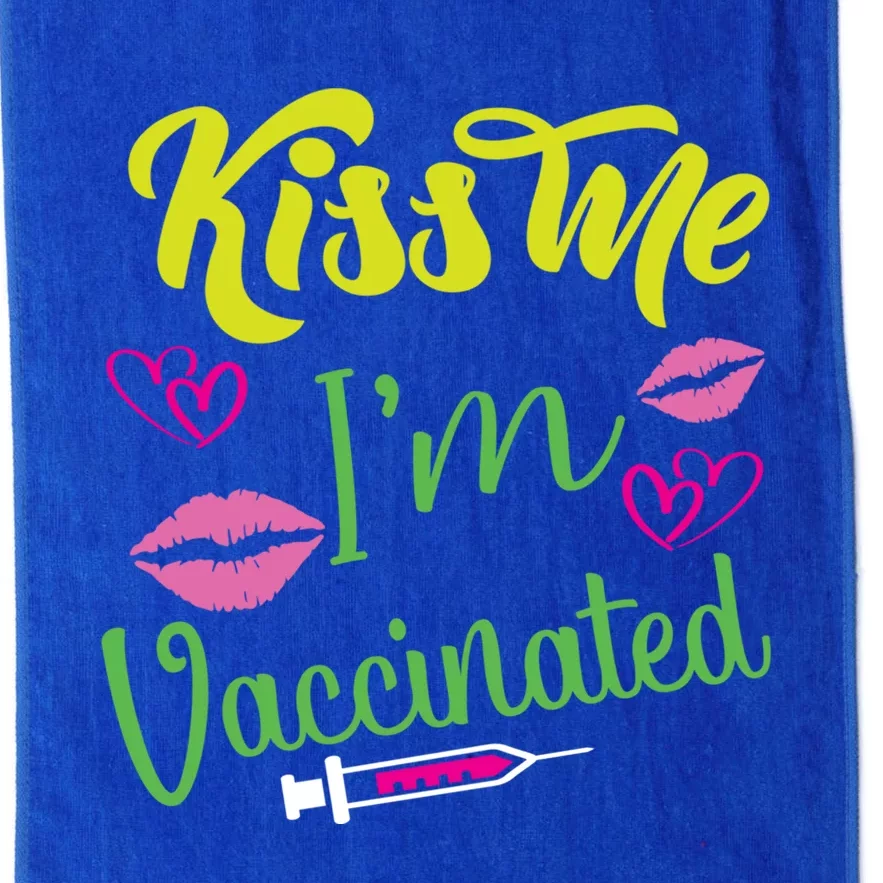 Kiss Me I'm And Vaccinated Funny Gift Platinum Collection Golf Towel