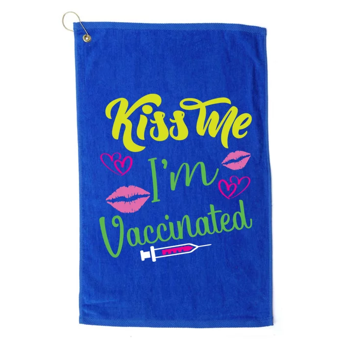 Kiss Me I'm And Vaccinated Funny Gift Platinum Collection Golf Towel