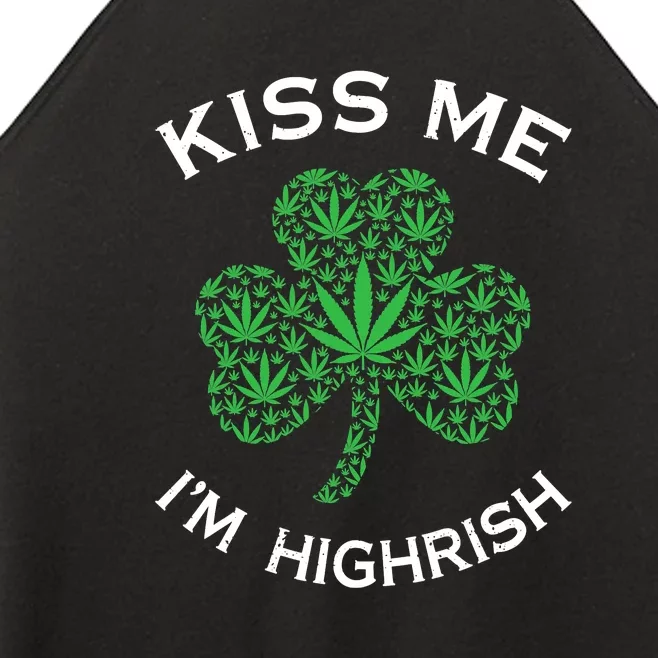 Kiss Me I'm Highrish Clover Marijuana Funny Irish St Patrick Day Women’s Perfect Tri Rocker Tank