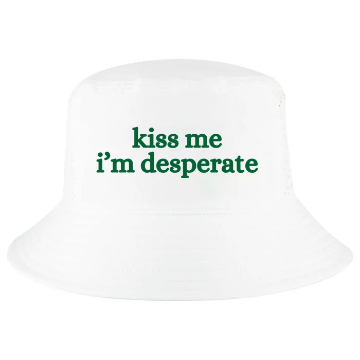 Kiss Me I’M Desperate Cool Comfort Performance Bucket Hat