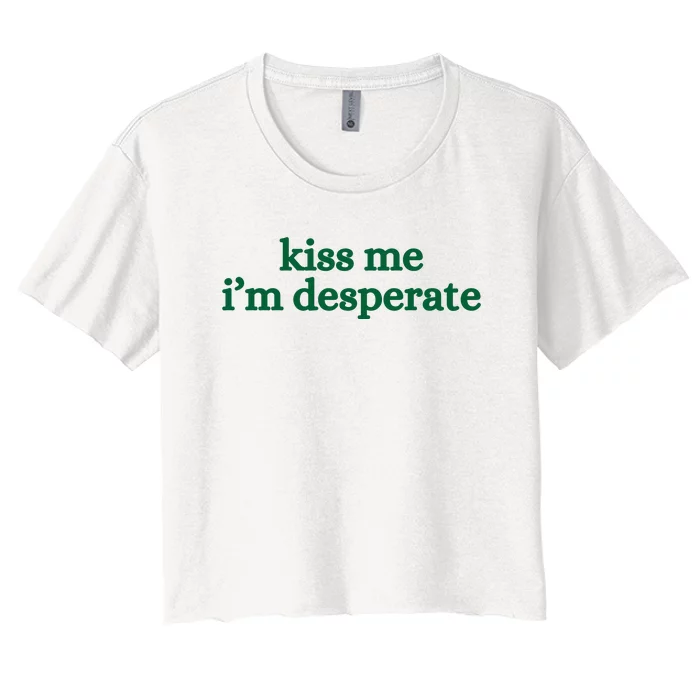 Kiss Me I’M Desperate Women's Crop Top Tee