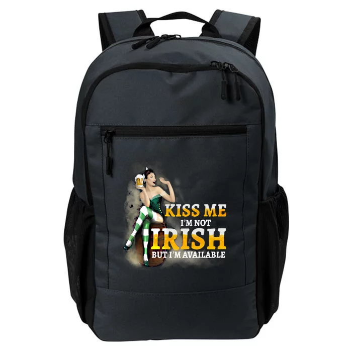 Kiss Me Im Not Irish But Im Available Saint Patricks Gift Daily Commute Backpack