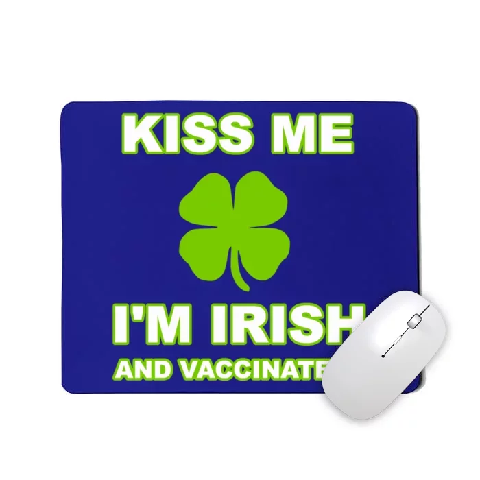 Kiss Me I'm Irish And Vaccinated St Patrick's Day Saint Gift Mousepad