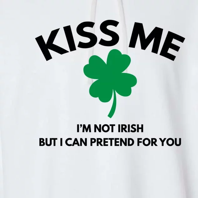 Kiss Me Im Not Irish Garment-Dyed Fleece Hoodie