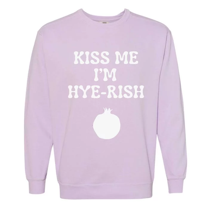 Kissing Me I'm Hyerish Armenian Funny St Patricks Day Garment-Dyed Sweatshirt