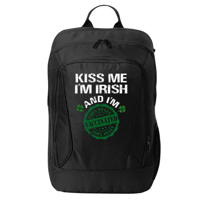 Kiss Me I'm Irish I Am Vaccinated Pro Vaccine Gift City Backpack