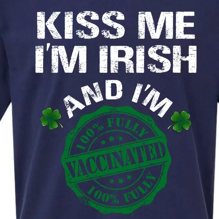 Kiss Me I'm Irish I Am Vaccinated Pro Vaccine Gift Sueded Cloud Jersey T-Shirt