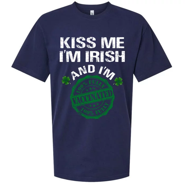 Kiss Me I'm Irish I Am Vaccinated Pro Vaccine Gift Sueded Cloud Jersey T-Shirt