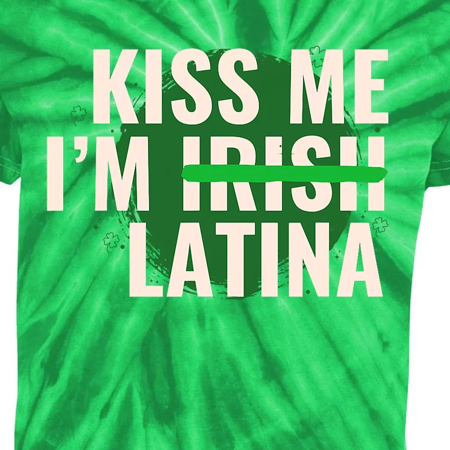 Kiss Me I’M Irish Latina Funny Hispanic St Patricks Day Kids Tie-Dye T-Shirt