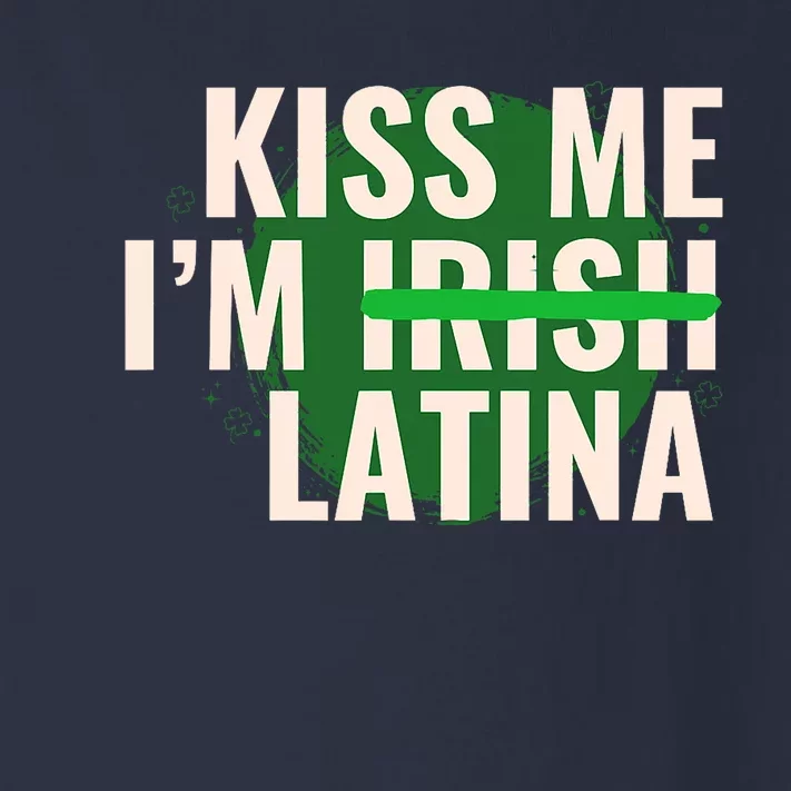 Kiss Me I’M Irish Latina Funny Hispanic St Patricks Day Toddler Long Sleeve Shirt