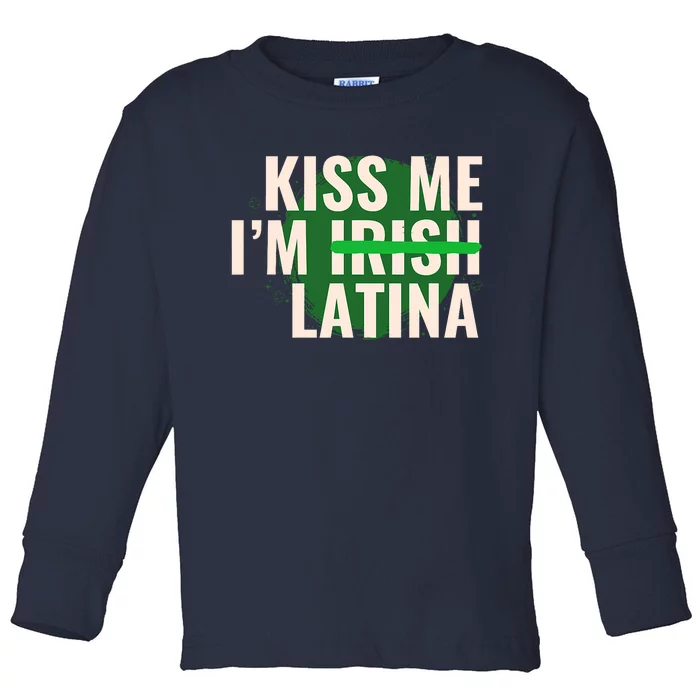 Kiss Me I’M Irish Latina Funny Hispanic St Patricks Day Toddler Long Sleeve Shirt