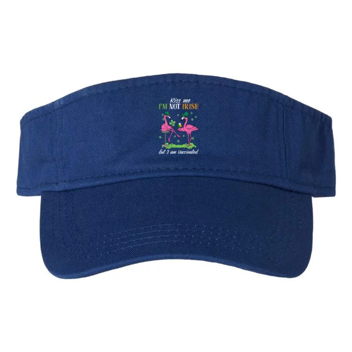 Kiss Me I'm Not Irish But I Am Vaccinated Flamingo Lover Gift Valucap Bio-Washed Visor