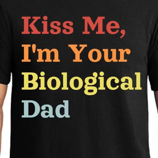 Kiss Me IM Your Biological Dad Pajama Set