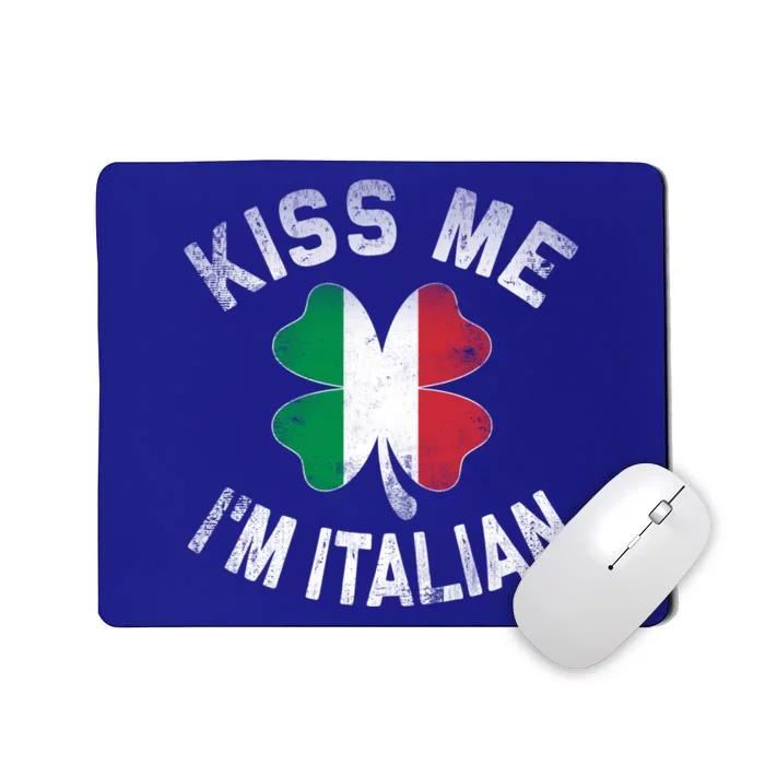 Kiss Me I'm Italian Shamrock Flag St Patricks Day Funny Gift Meaningful Gift Mousepad