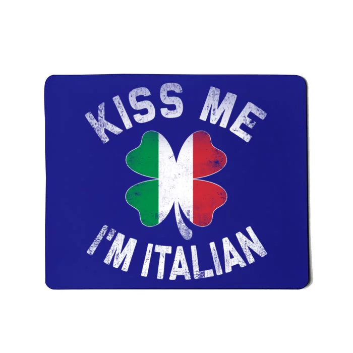 Kiss Me I'm Italian Shamrock Flag St Patricks Day Funny Gift Meaningful Gift Mousepad