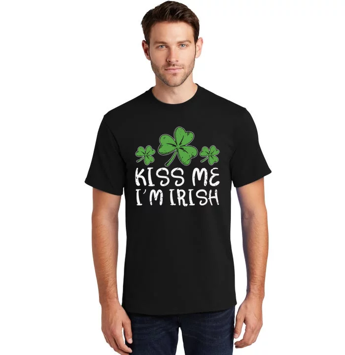 Kiss Me Im Irish Funny Irish Shamrock Tall T-Shirt