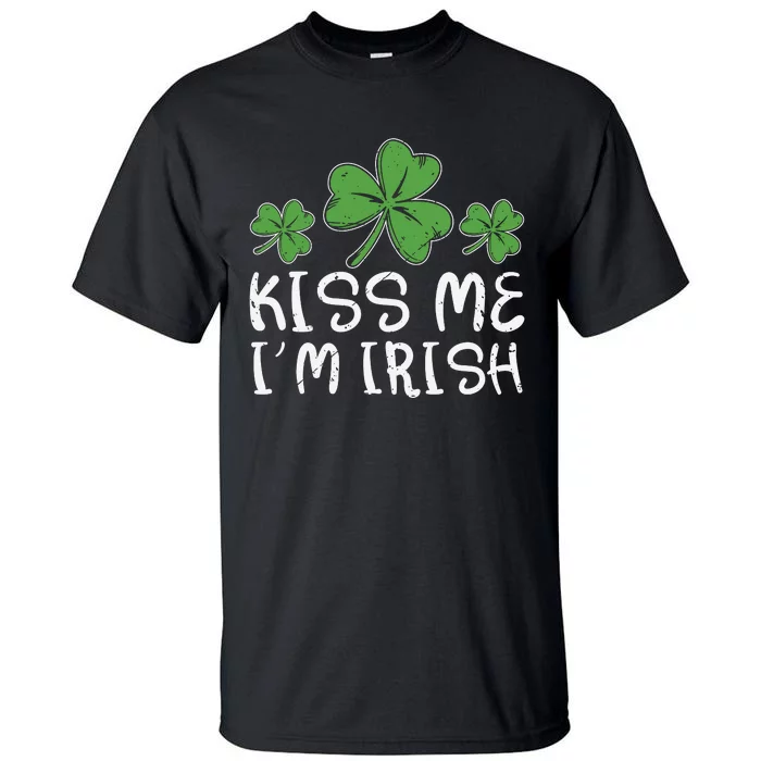 Kiss Me Im Irish Funny Irish Shamrock Tall T-Shirt