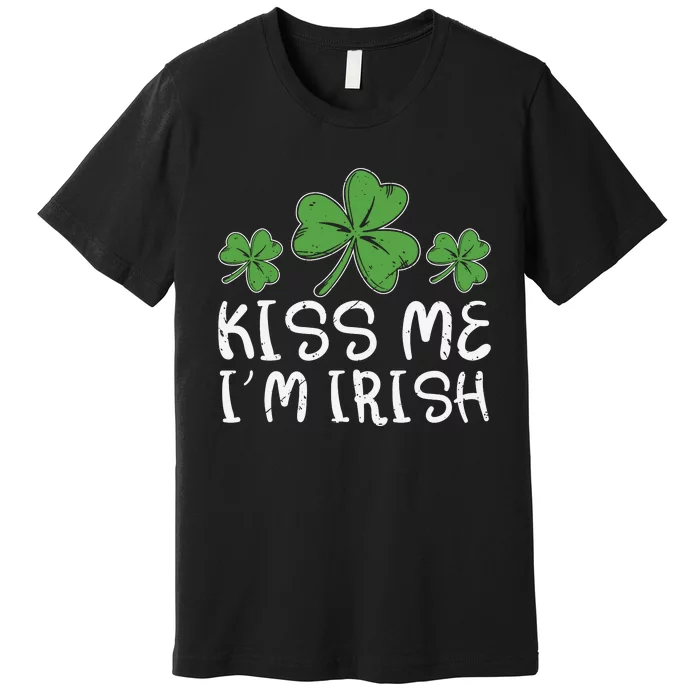 Kiss Me Im Irish Funny Irish Shamrock Premium T-Shirt