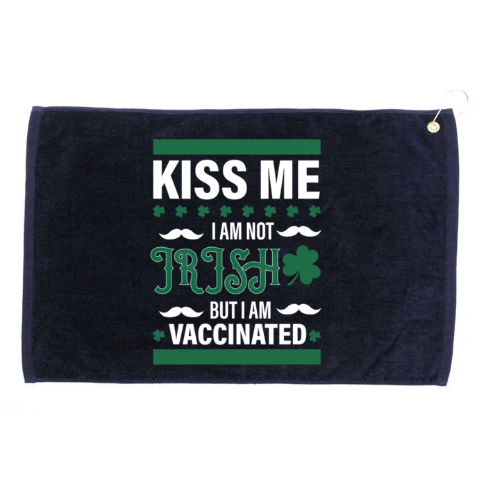 Kiss Me I'm Not Irish But I Am Vaccinated St Patrick's Day Gift Grommeted Golf Towel