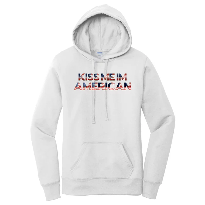 Kiss Me IM American Funny American Flag Women's Pullover Hoodie