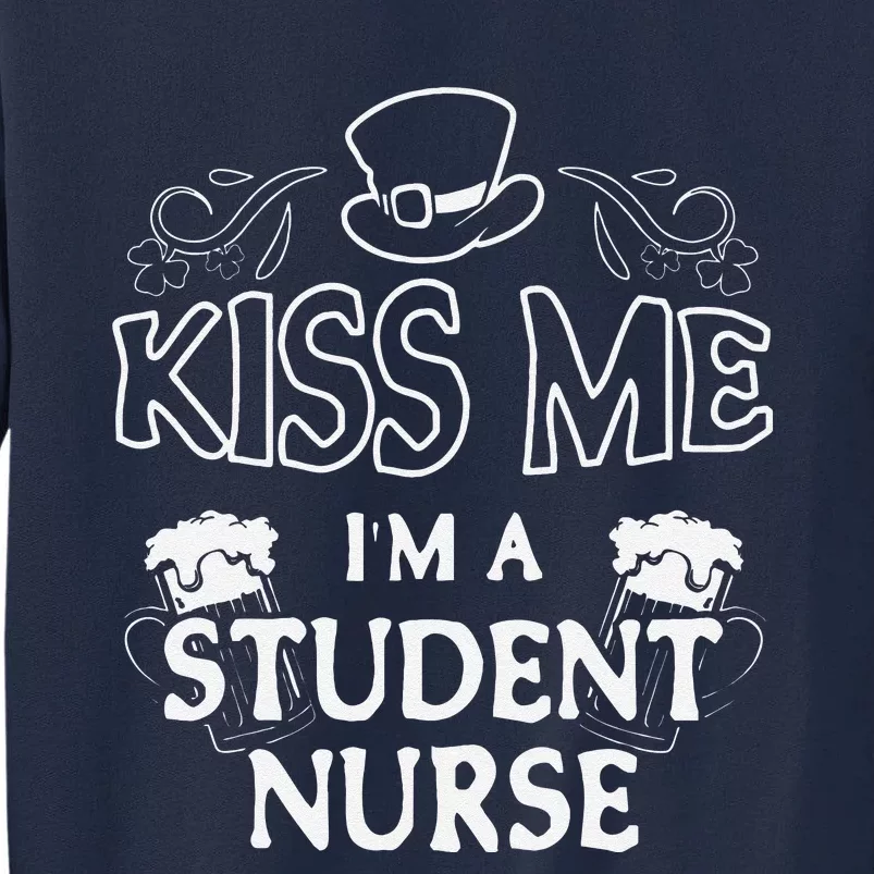 Kiss Me I'm A Student Nurse Tall Sweatshirt