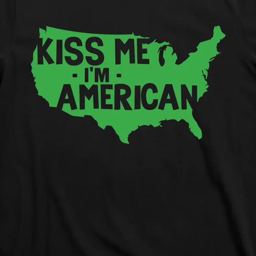 Kiss Me Im American T-Shirt