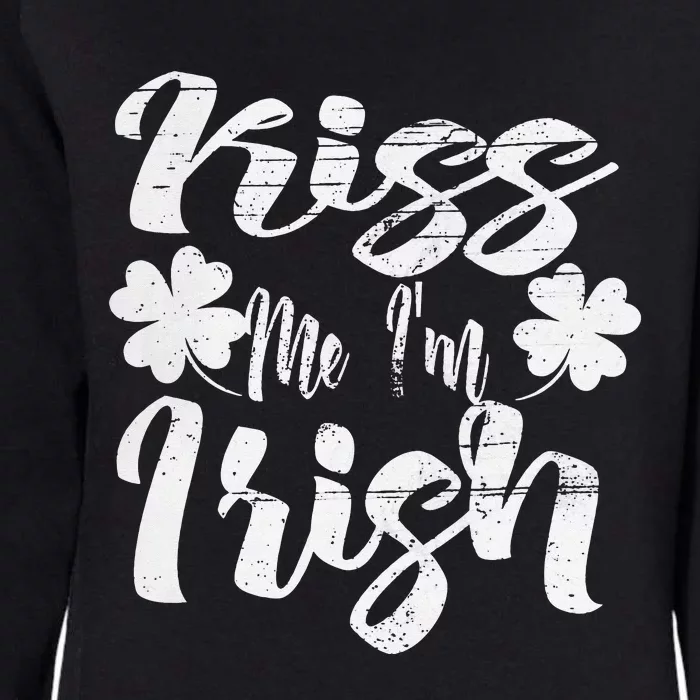 Kissing Me, I'm Irish! Funny Shamrock St. Patrick's Day Gifts Womens California Wash Sweatshirt