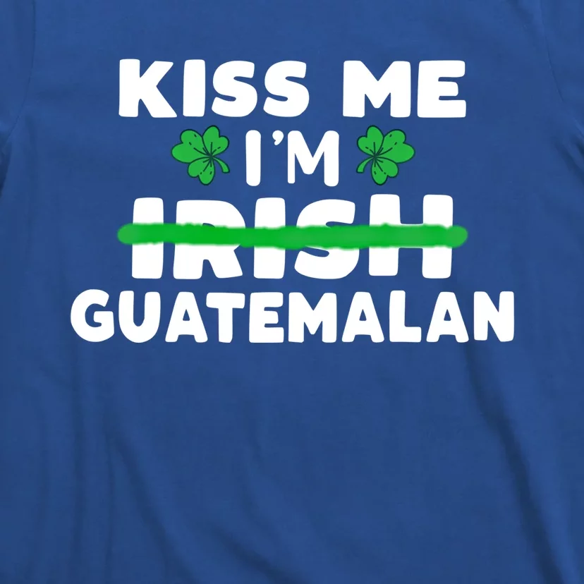 Kiss Me I'm Irish Guatemalan Patriotic St Patricks Day Humor Cute Gift T-Shirt