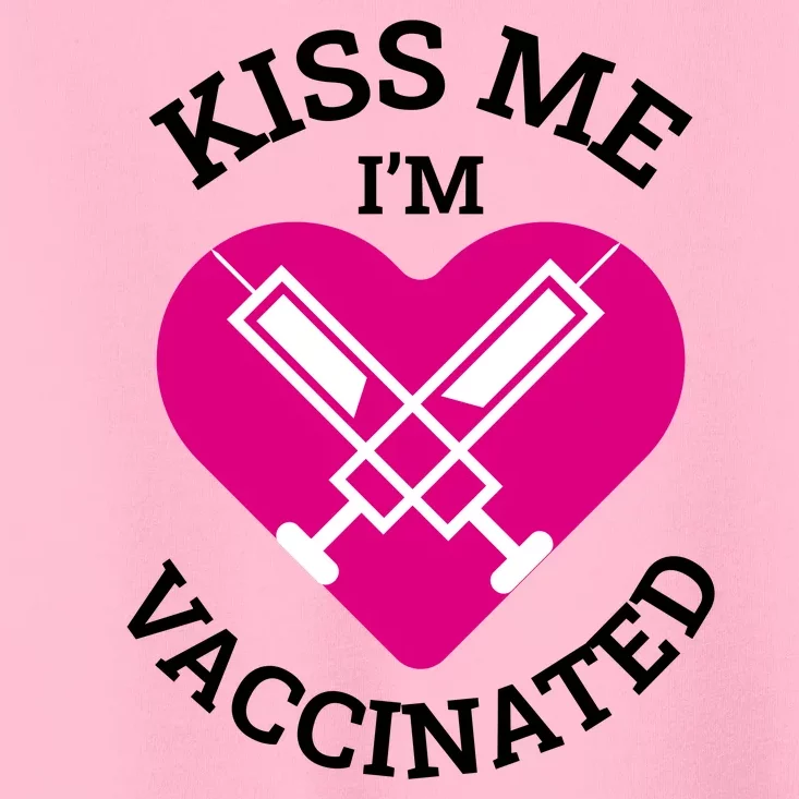 Kiss Me I'm Vaccinated Toddler T-Shirt