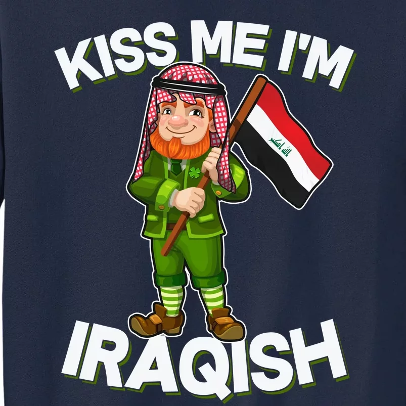 Kiss Me I'm Iraqish Tall Sweatshirt