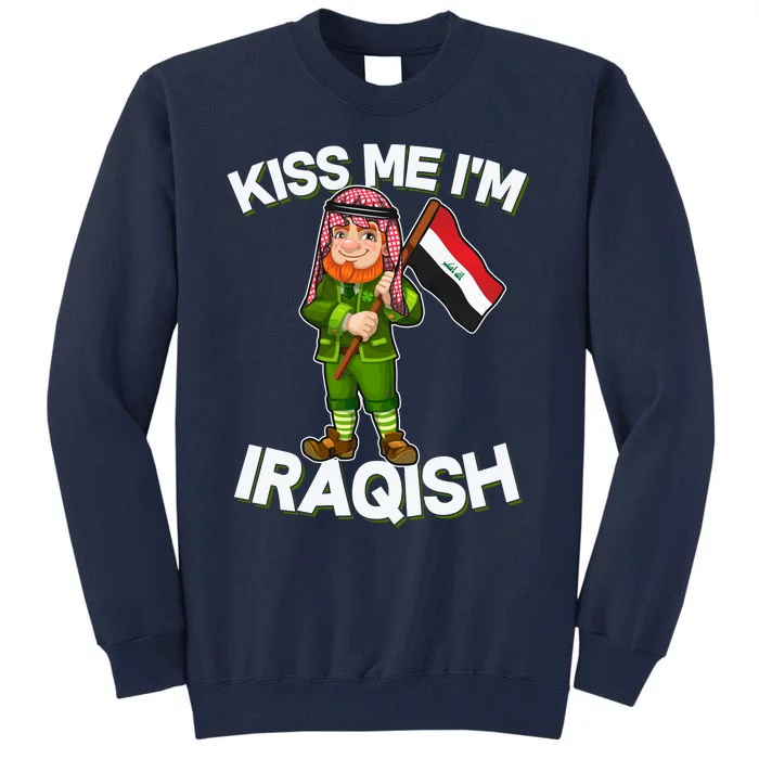 Kiss Me I'm Iraqish Tall Sweatshirt