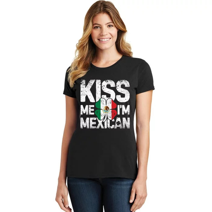 Kiss Me I'm Mexican St Patricks Day Women Men Mexico Flag Women's T-Shirt