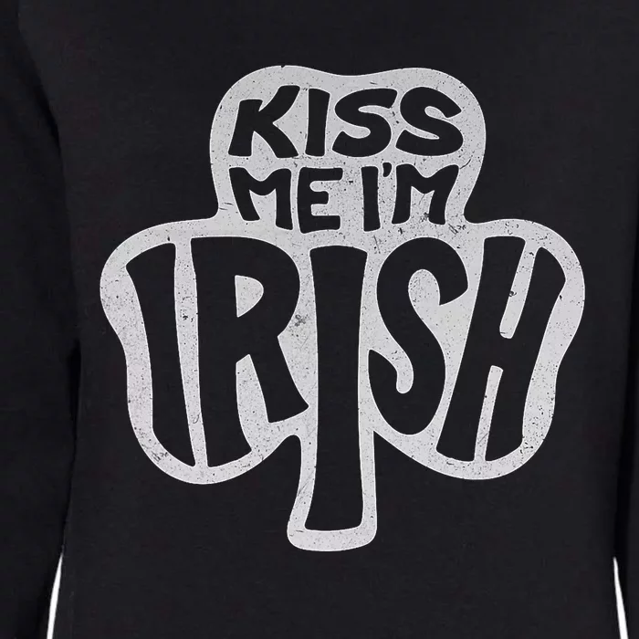 Kiss Me Im Irish Happy St Patricks Day Womens California Wash Sweatshirt