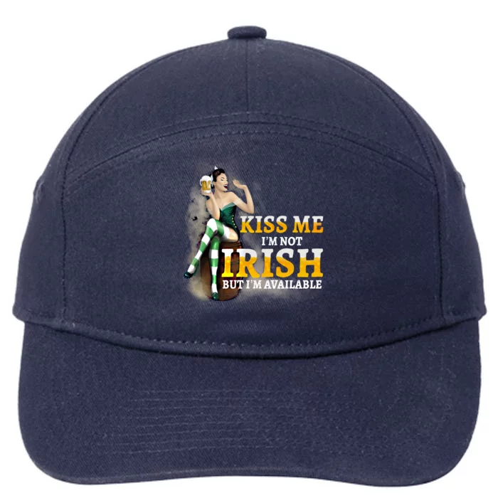 Kiss Me Im Not Irish But Im Available Saint Patricks Cool Gift 7-Panel Snapback Hat