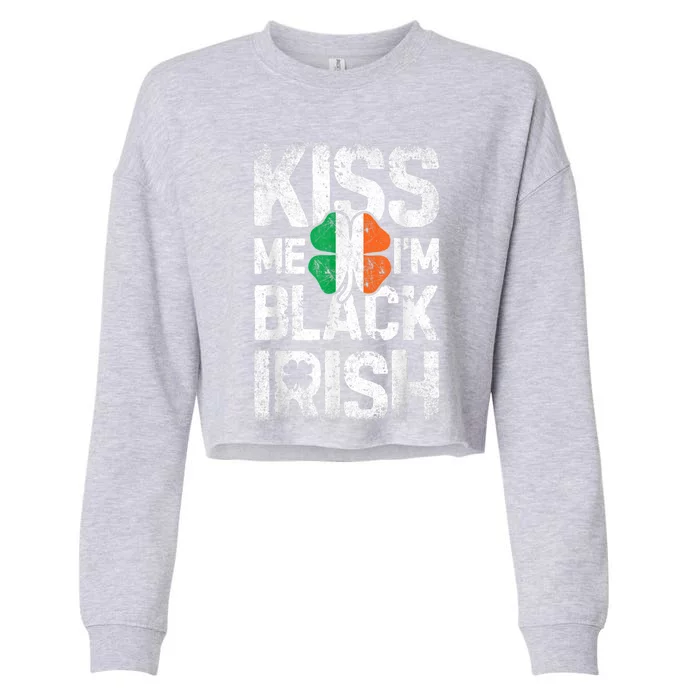 Kiss Me I'm Black Irish St Patricks Day Flag Funny Funny Gift Cropped Pullover Crew