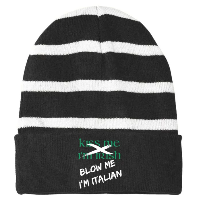 Kiss Me IM Irish Blow Me IM Italian Striped Beanie with Solid Band